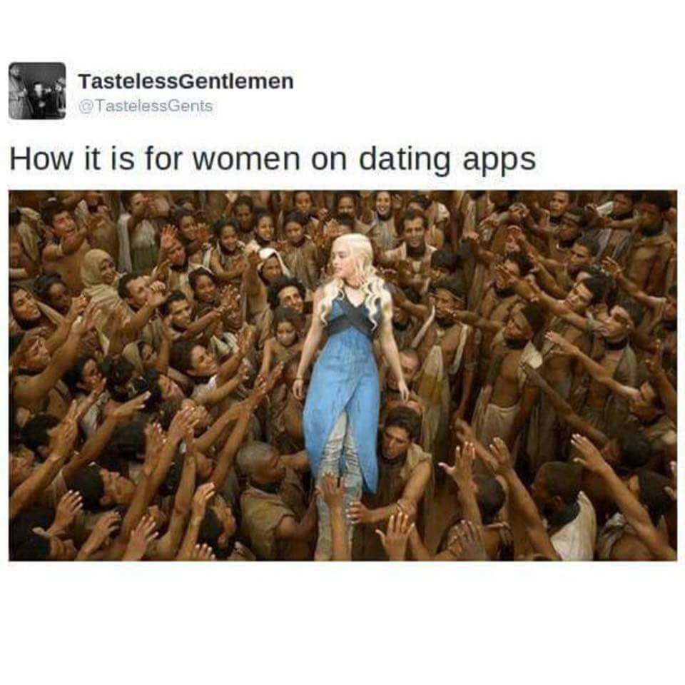woman on dating apps meme of Mother of Dragons on Game of Thrones with all the people reaching out to her.