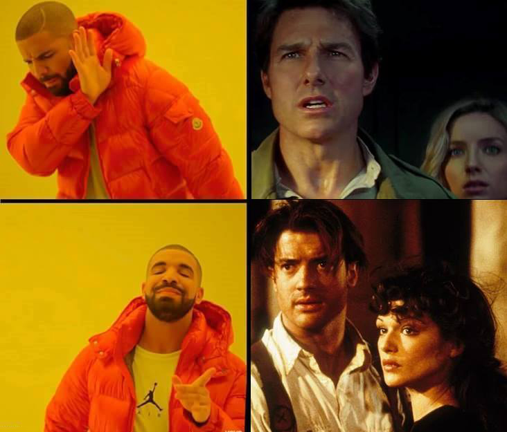 Drake cell phone meme about how he can't stand the Tom Cruise Mummy and prefers the classic with Brendan Fraser