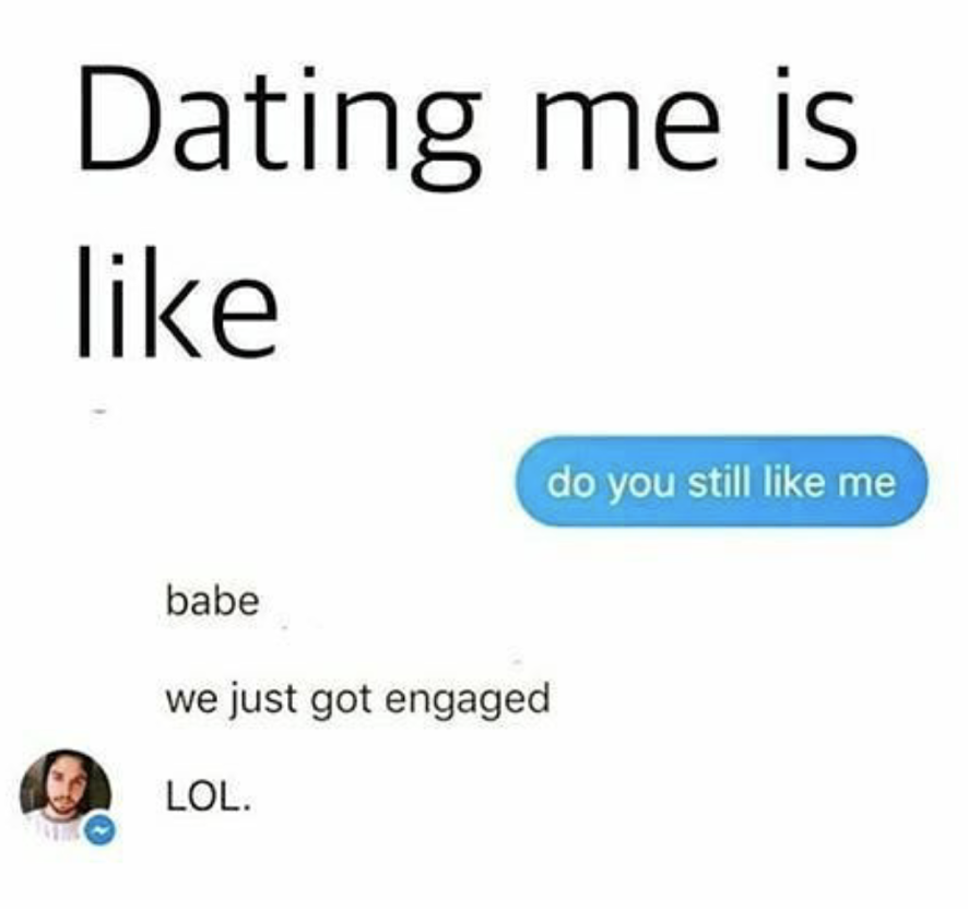 Meme about dating someone with super insecurity.