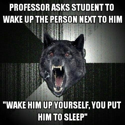 ireland - Professor Asks Student To Wake Up The Person Next To Him "Wake Him Up Yourself, You Put Him To Sleep"