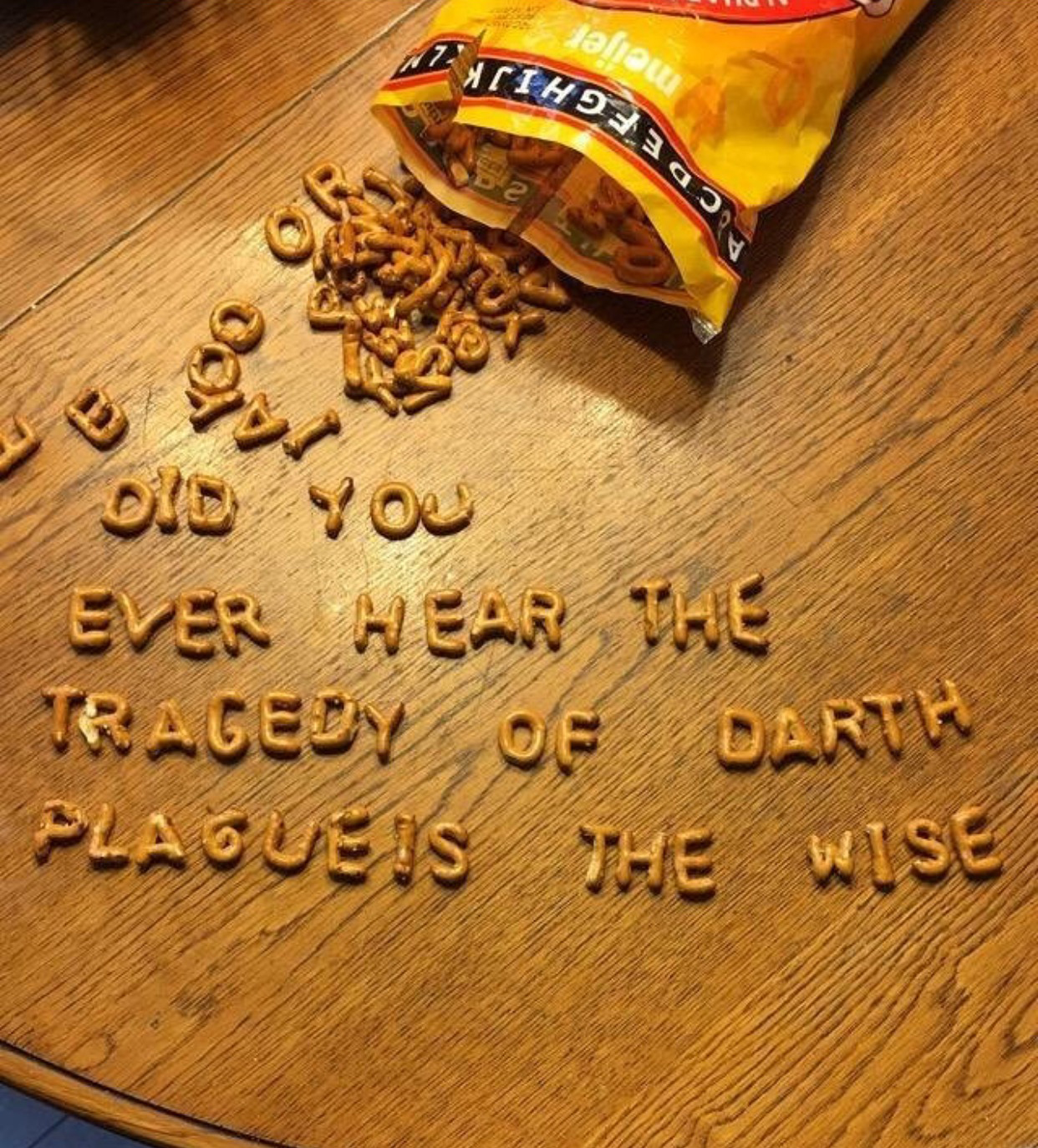 message written out in alphabet pretzels of OLD YOU EVER HEAR THE TRAGEDY OF DARTH PLAGUEis THE WISE the Star Wars meme.