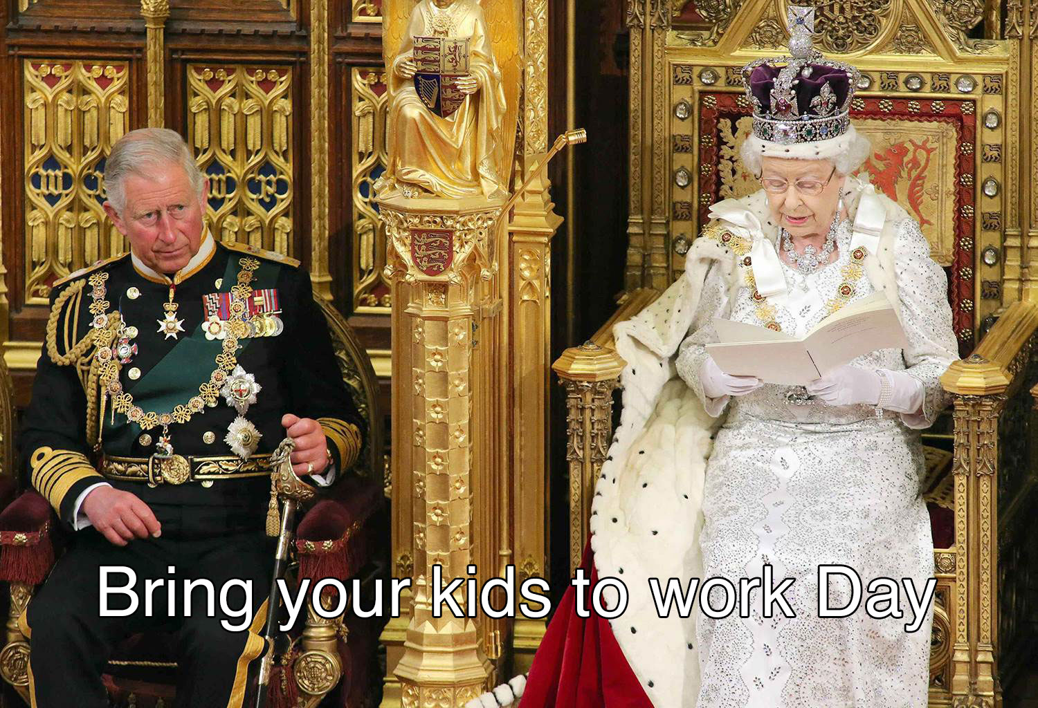 Picture of Queen of England and Prince Charles sitting on the throne in full costume with caption joking, 'Bring your kids to work day'