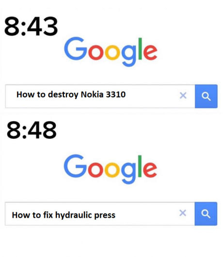 Google searches implying that a Nokia 3310 will destroy any hydraulic press that tries to crush it.