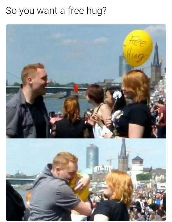 memes - guy hugs balloon - So you want a free hug? Tea