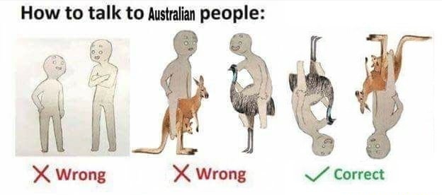 Meme making fun of how Australians are upside down and riding ostriches and kangaroos