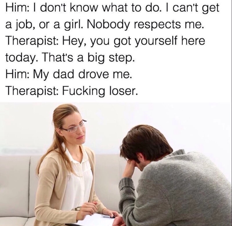 Hilarious meme of conversation between patient and therapist
