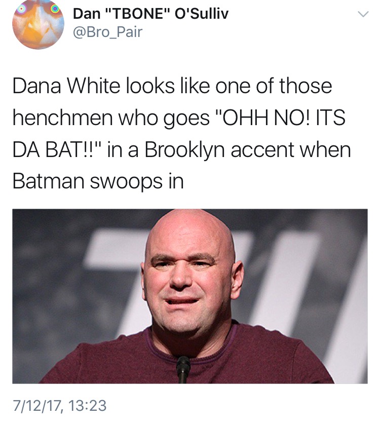 Meme about how Dana White looks like a thug from Batman.