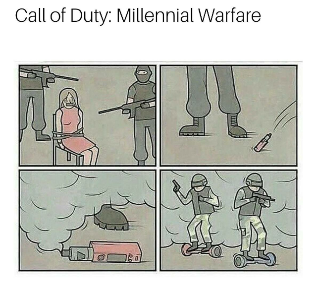Call of Duty Millennial Warfare where they throw a vape pen and then storm the room on hoverboards.