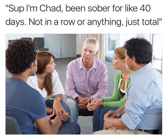 Stock photo of a group meet up captioned as a joke that he is sober for 40 days, just not in a row.