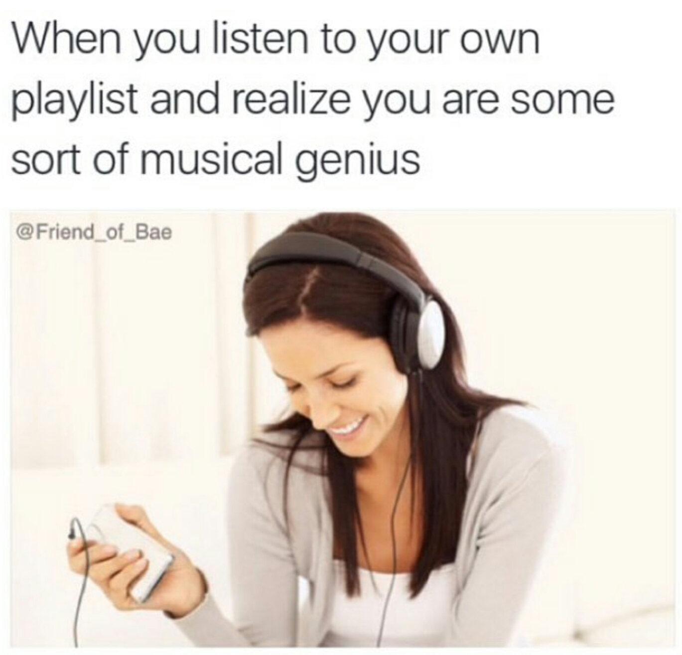What sort of music. Musical Genius Мем. Мем для плейлиста. Do you listen to на белом фоне. Wow you are Genius.