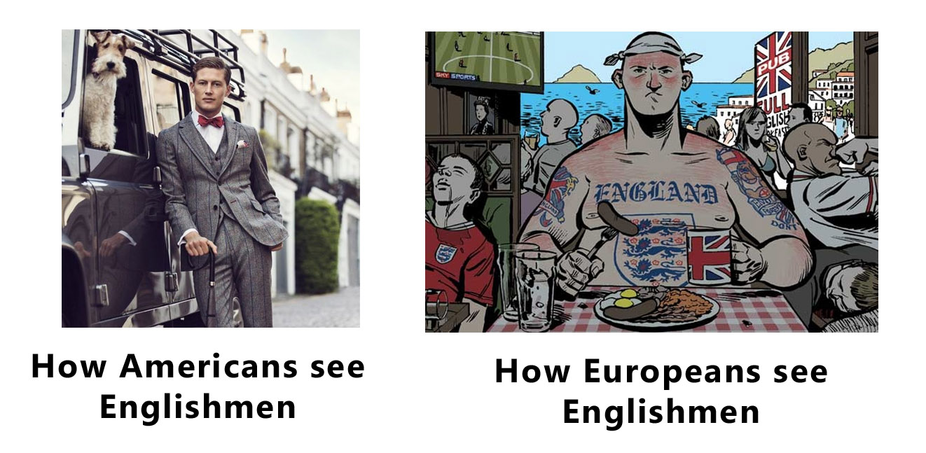 Meme showing how American's see Englishman VS how Europeans and how they asee Englishman