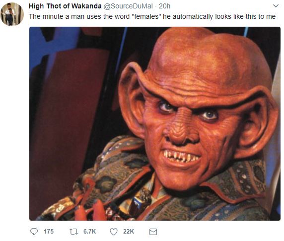Meme about how anytime someone says females, he is basically like this Ferengi