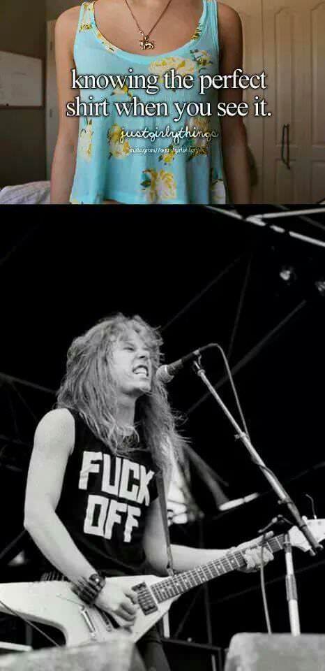 fuck off hetfield - knowing the perfect shirt when you see it. justgirlythin incorpioneju portarilog