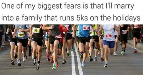 fun run - One of my biggest fears is that I'll marry into a family that runs 5ks on the holidays 991 1946 361