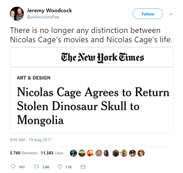 Tweet meme about how Nicolas Cage's life has become his movie life with NYT headline that he agrees to return a stolen Dinosaur Skull to Mongolia.