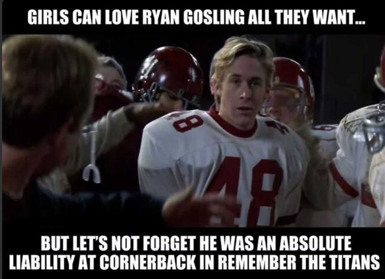 Funny meme about Ryan Gosling pointing out that he was corner back in Remember The Titans.