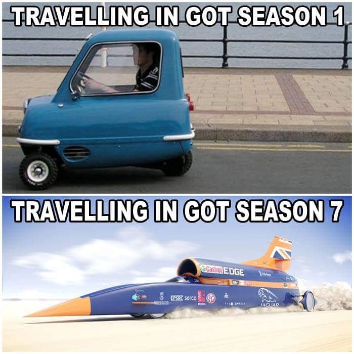 Funny Game Of Thrones meme about how they took forever to travel in the first season, but now they travel at the record speed.