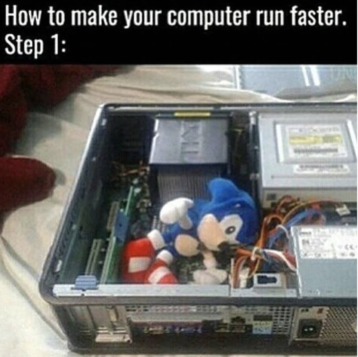 meme stream - make a computer faster meme - How to make your computer run faster. Step 1