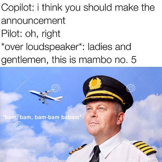 meme stream - mambo no 5 memes - Copilot i think you should make the announcement Pilot oh, right over loudspeaker ladies and gentlemen, this is mambo no. 5 keamstime bam, bam, bam bam babam creamstime