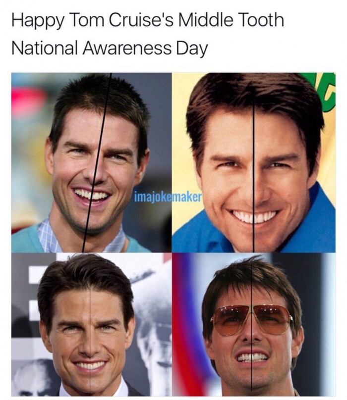 meme stream - tom cruise middle tooth meme - Happy Tom Cruise's Middle Tooth National Awareness Day imajokemaker
