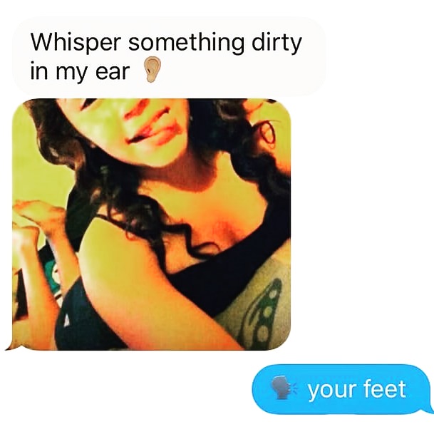 meme stream - whisper something dirty in my ear your feet - Whisper something dirty in my ear your feet