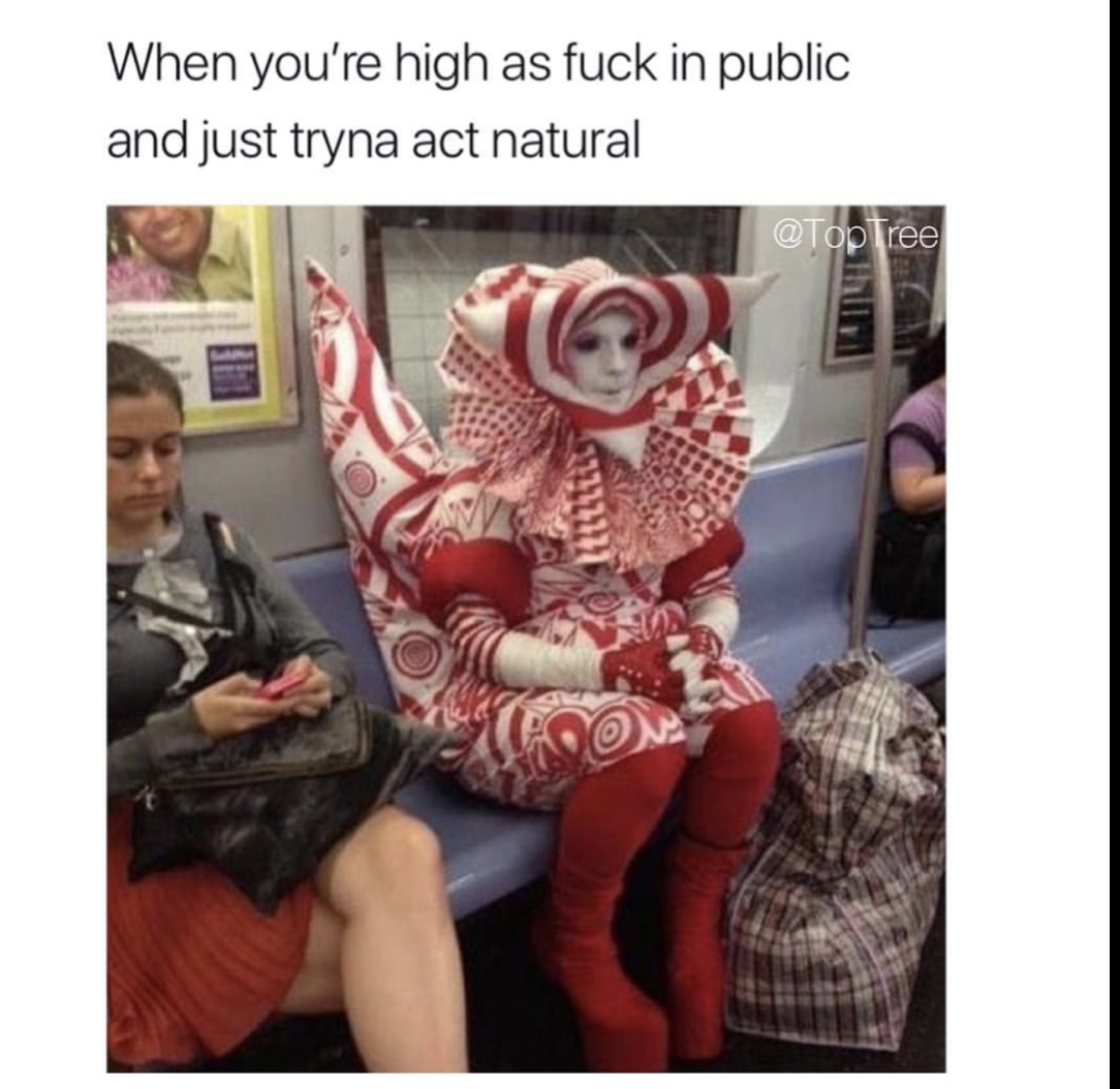 meme stream - funny people in nyc - When you're high as fuck in public and just tryna act natural Tree