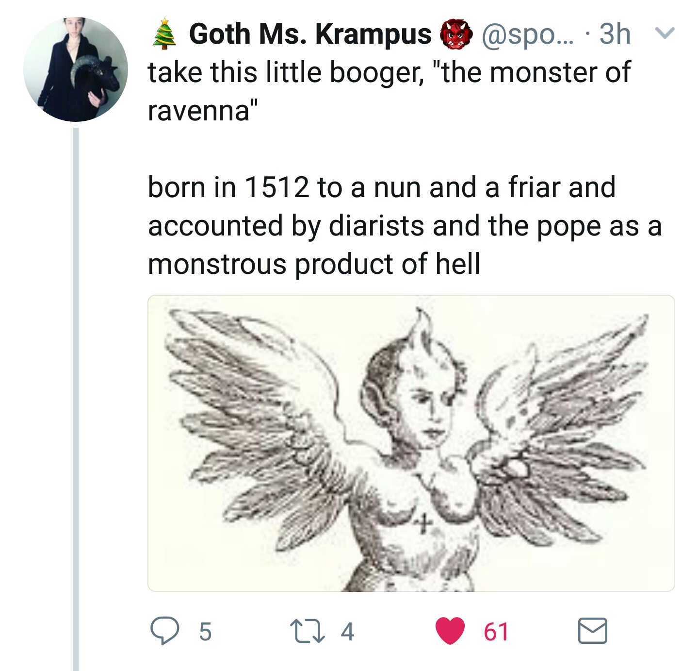 monster of ravenna - Goth Ms. Krampus ... 3h v take this little booger, "the monster of ravenna" born in 1512 to a nun and a friar and accounted by diarists and the pope as a monstrous product of hell 9 5 224 61