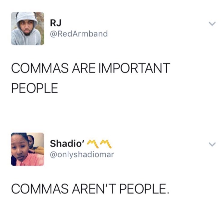 meme stream - Meme - Rj Commas Are Important People Shadio' Mm Commas Aren'T People.