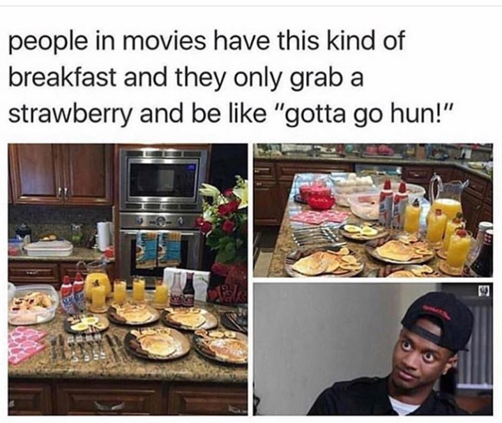 meme stream - memes about people who cant cook - people in movies have this kind of breakfast and they only grab a strawberry and be "gotta go hun!"