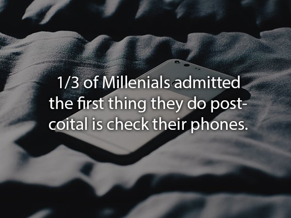 relationship memes of phone on bed 13 of Millenials admitted the first thing they do post coital is check their phones.