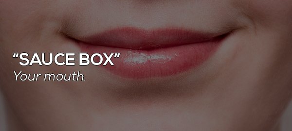 lip - "Sauce Box" Here Your mouth
