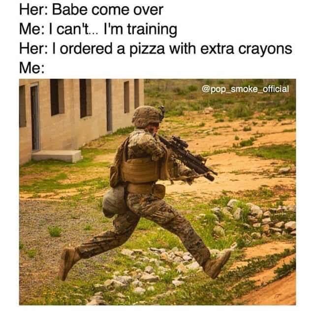 grass - Her Babe come over Me I can't... I'm training Her I ordered a pizza with extra crayons Me