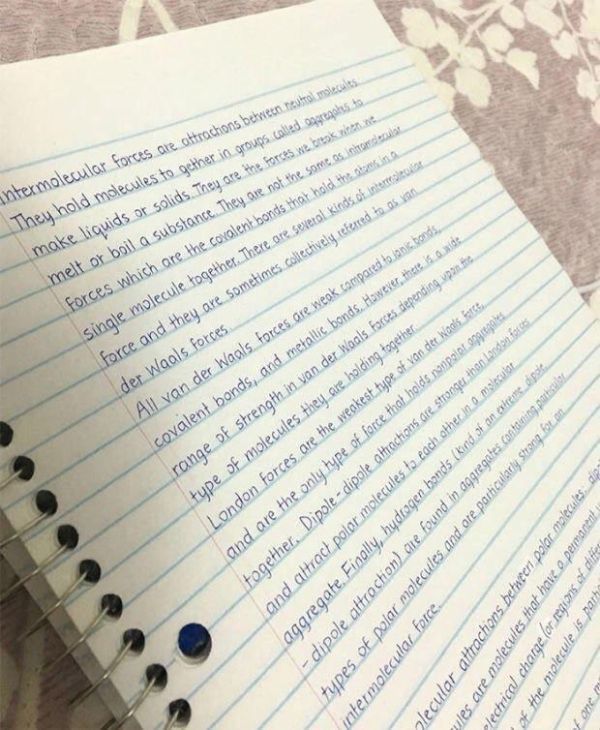 beautiful handwriting - antermolecular forces are attrachons between neutral molecules They hold molecules to gether in groups. called egyregohes.to make liquids or solids. They are the forces we break i n melt or boil a substance. They are not the same a