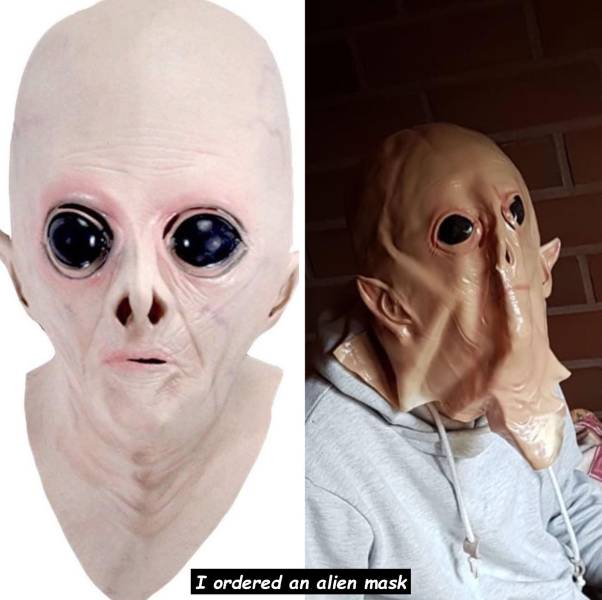 mask - I ordered an alien mask