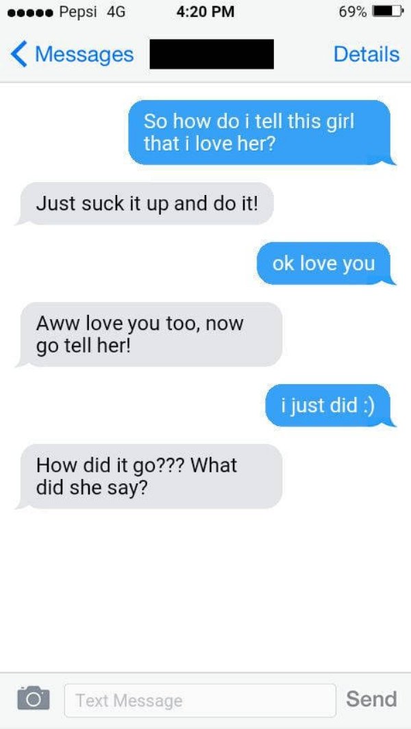 web page - ... Pepsi 4G 69% Messages Details So how do i tell this girl that i love her? Just suck it up and do it! ok love you Aww love you too, now go tell her! i just did How did it go??? What did she say? Text Message Send