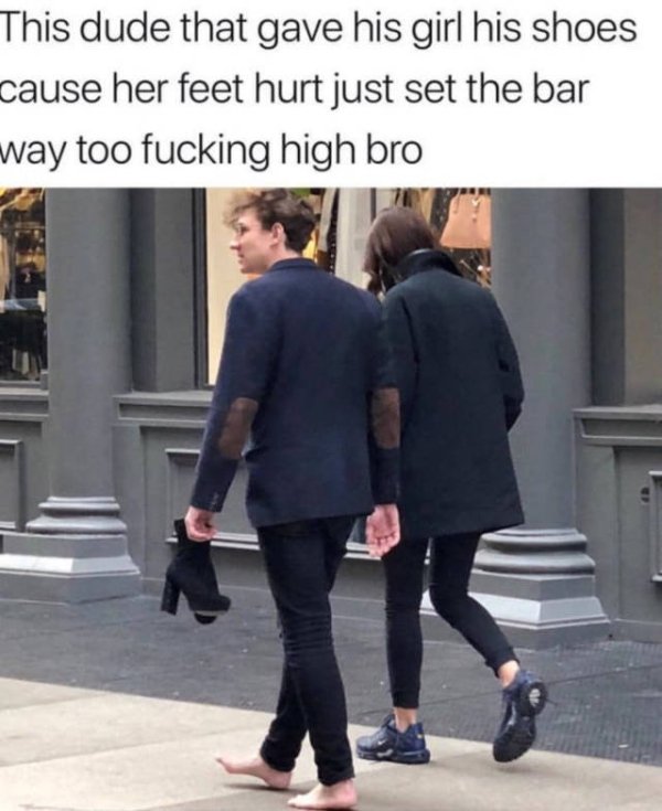 all women are queens - This dude that gave his girl his shoes cause her feet hurt just set the bar way too fucking high bro