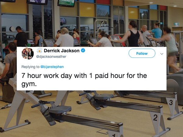 gym - 5. Derrick Jackson 7 hour work day with 1 paid hour for the gym.