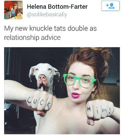 glasses - Helena BottomFarter My new knuckle tats double as relationship advice Cuck