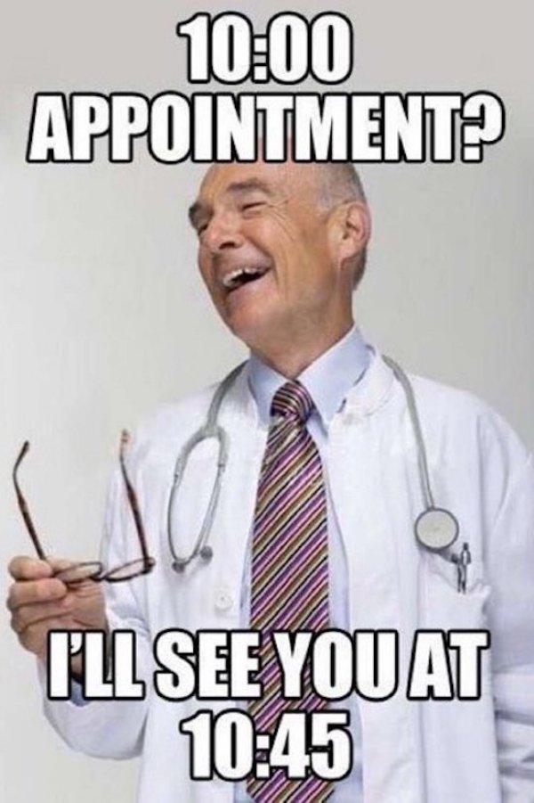 doctor funny memes - Appointment? Tll See You At
