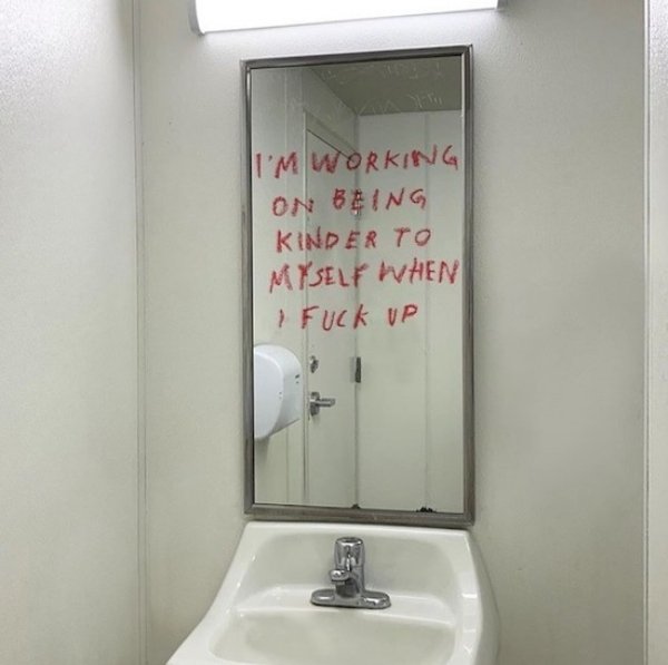 bathroom - I'M Working On Being Kinder To Myself When Fuck Up