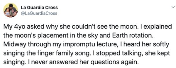 La Guardia Cross My 4yo asked why she couldn't see the moon. I explained the moon's placement in the sky and Earth rotation. Midway through my impromptu lecture, I heard her softly singing the finger family song. I stopped talking, she kept singing. I…