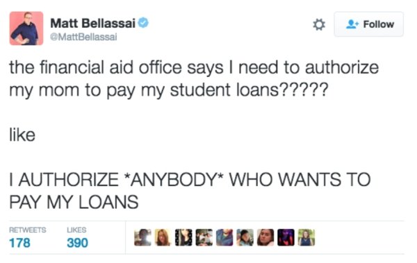 web page - Matt Bellassai Bellassai the financial aid office says I need to authorize my mom to pay my student loans????? I Authorize Anybody Who Wants To Pay My Loans 178 390