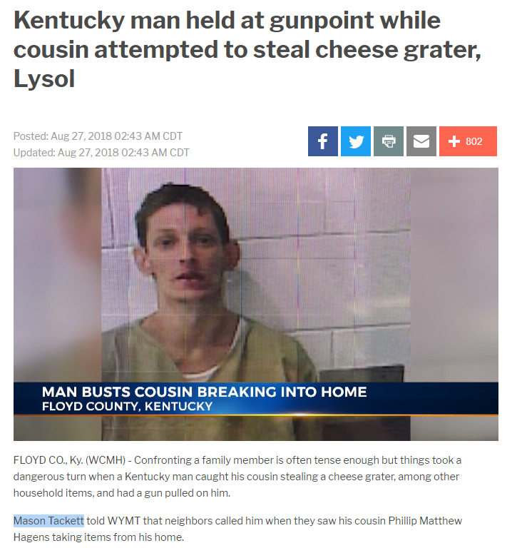 feetures - Kentucky man held at gunpoint while cousin attempted to steal cheese grater, Lysol Posted 0243 Am Cot Updated Cdt Man Busts Cousin Breaking Into Home Floyd County, Kentucky Floyd Co. Ky Wcmh. Confronting a family member is often tense enough bu