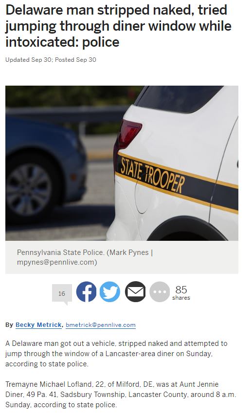 wheel - Delaware man stripped naked, tried jumping through diner window while intoxicated police Updated Sep 30 Posted Sep 30 State Trooper Pennsylvania State Police. Mark Pynes mpynes.com 16 fuM... 85 By Becky Metrick, bmetrick.com A Delaware man got out