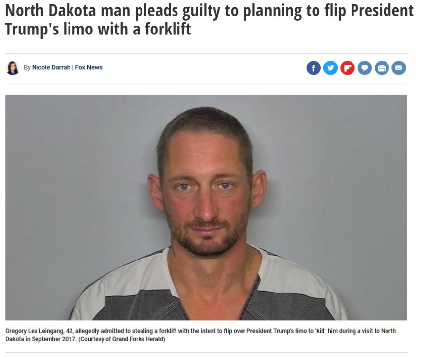 gregory leingang - North Dakota man pleads guilty to planning to flip President Trump's limo with a forklift By Nicole Darrah Fox News Gregory Lee Leingang, 42, allegedly admitted to stealing a forklift with the intent to flip over President Trump's limo 