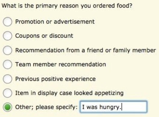 Dio Brando - What is the primary reason you ordered food? Promotion or advertisement Coupons or discount Recommendation from a friend or family member Team member recommendation Previous positive experience Item in display case looked appetizing Other; pl