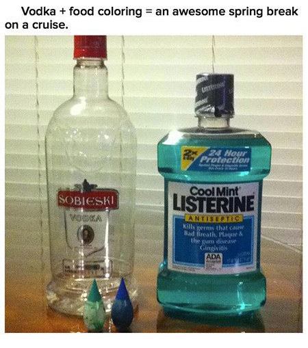 sneak alcohol on a cruise - Vodka food coloring an awesome spring break on a cruise. 2 24 Hou Protection Sobieski Cool Mint Isterine Vodka Antiseptic Als germ that can Bad treath. Pague & the diseas Gingivitis Adad
