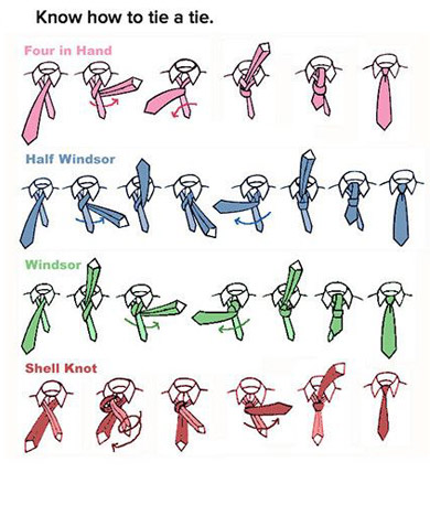 tie a tie - Know how to tie a tie. Four in Hand Half Windsor Windsor Shell Knot