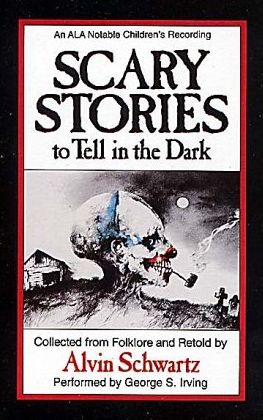 scary stories children's book - An Ala Notable Children's Recording Scary Stories to Tell in the Dark Collected from Folklore and Retold by Alvin Schwartz Performed by George S. Irving