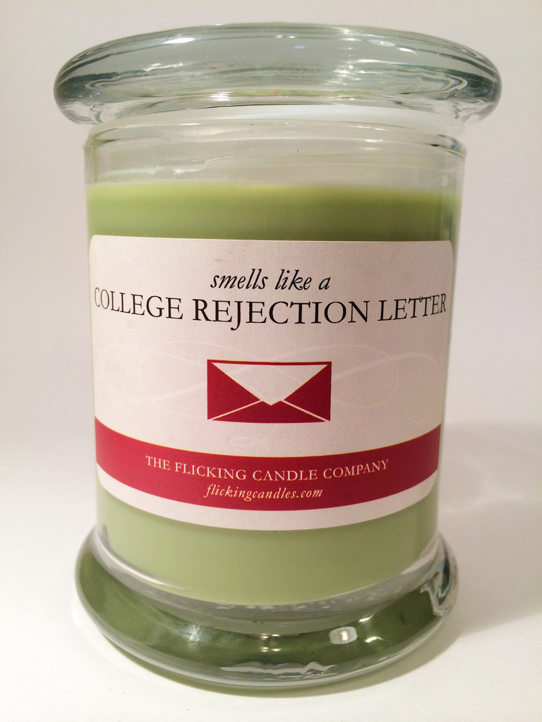 This aroma will remind you that life is full of disappointment, and this rejection letter is a life lesson, free of charge from a college that doesn't want you.